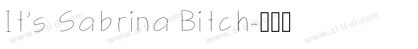 It’s Sabrina Bitch字体转换